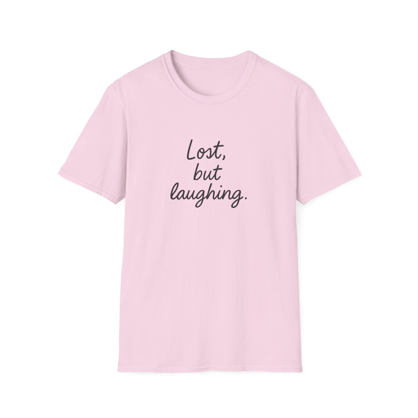 Lost But Laughing T-Shirt