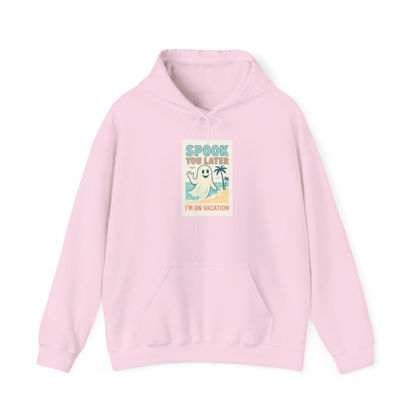 Spook You Later I’m on Vacation Hoodie
