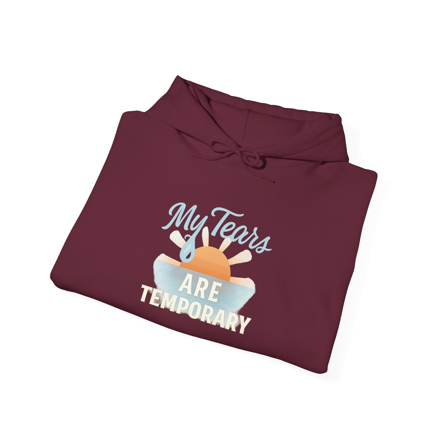 My Tears Are Temporary Hoodie