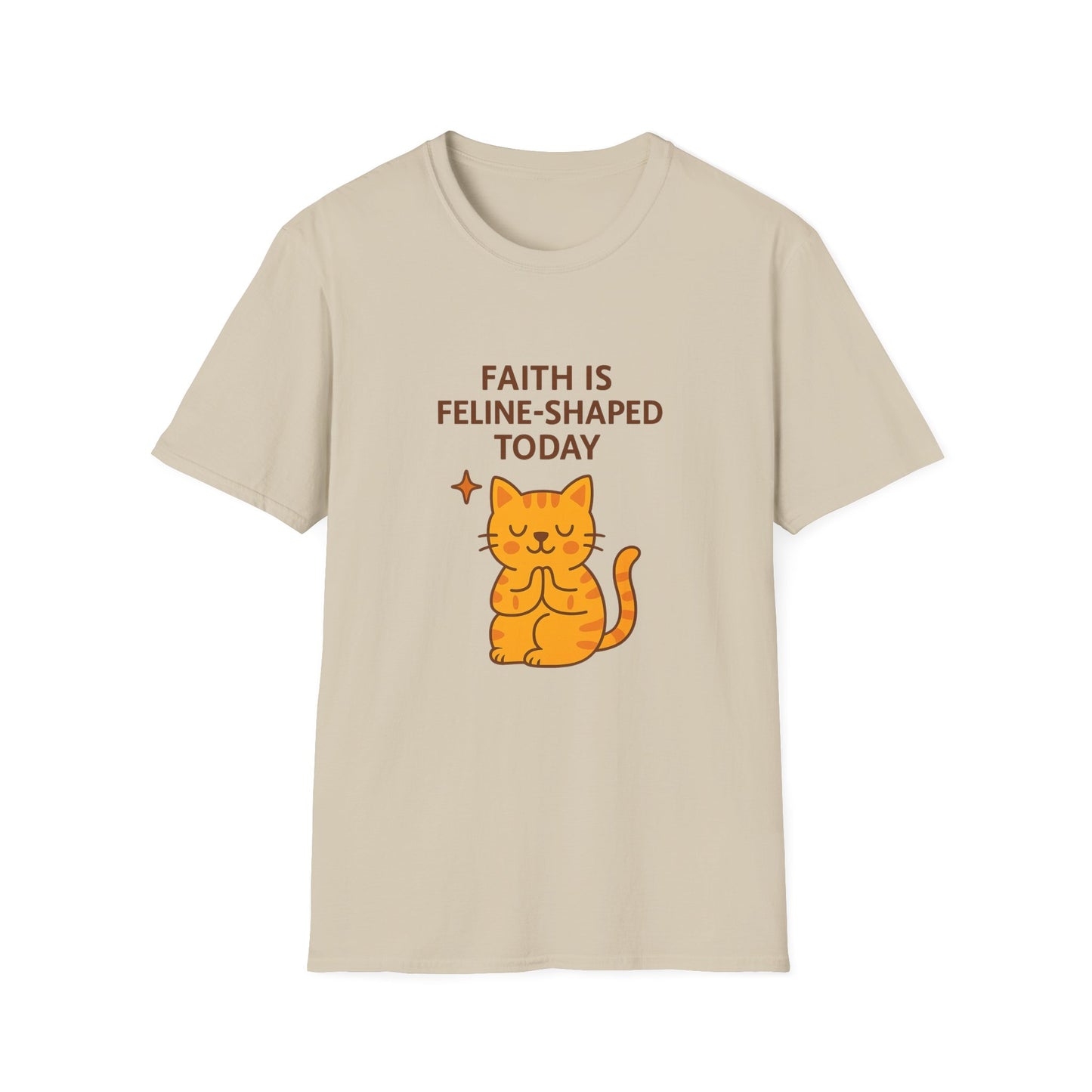 Faith Is Feline-Shaped Today T-Shirt