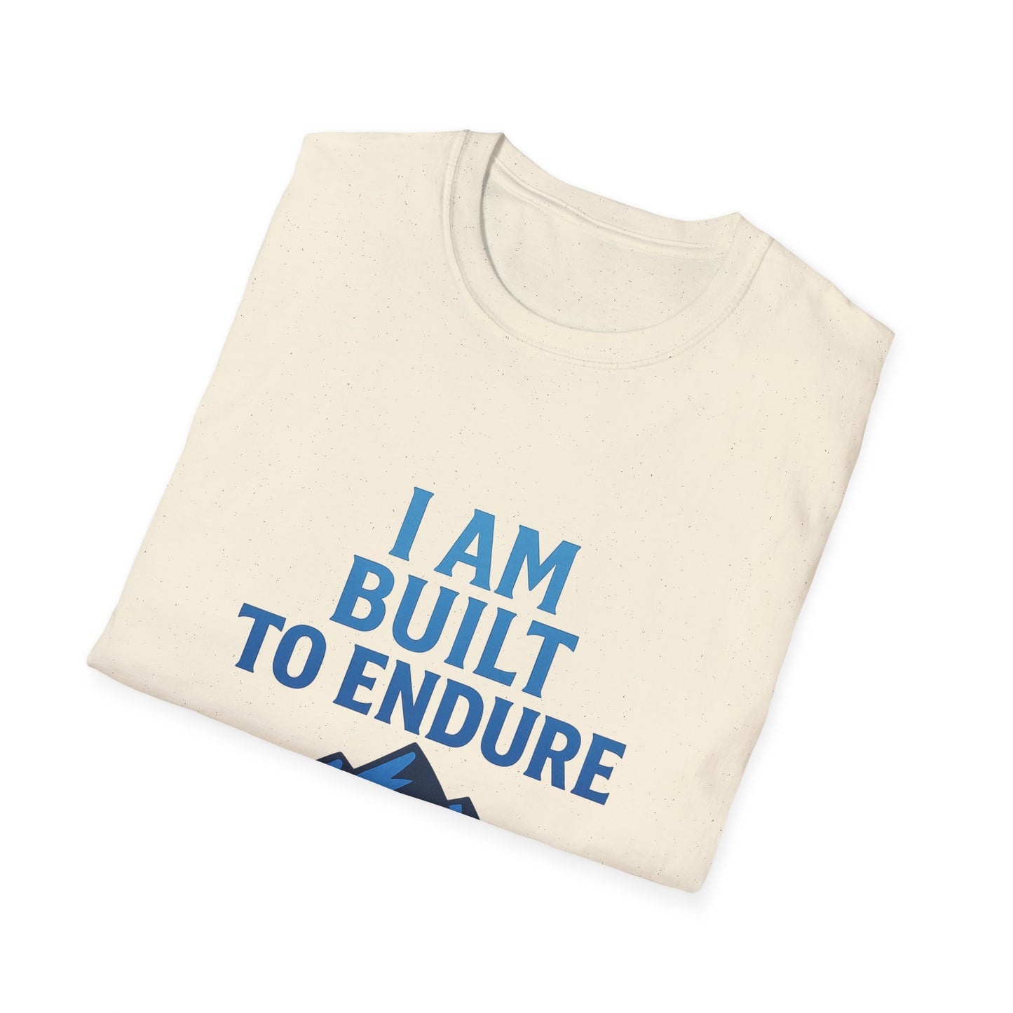 I Am Built to Endure T-Shirt