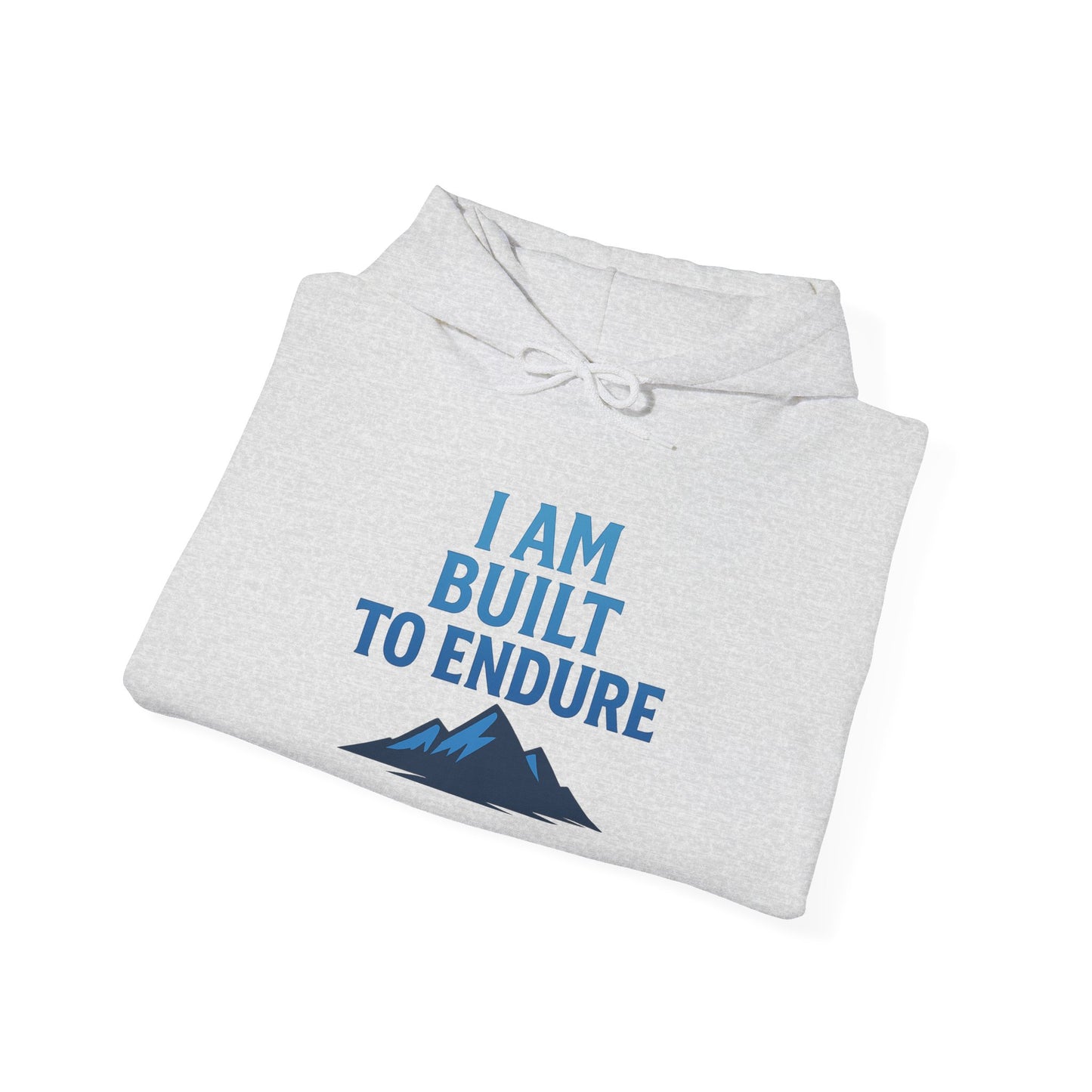 I Am Built to Endure Hoodie