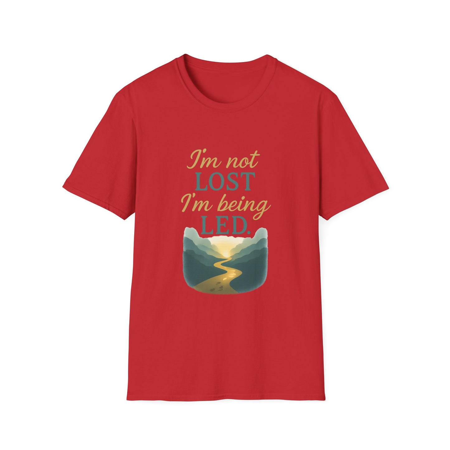 I’m Not Lost I’m Being Led T-Shirt