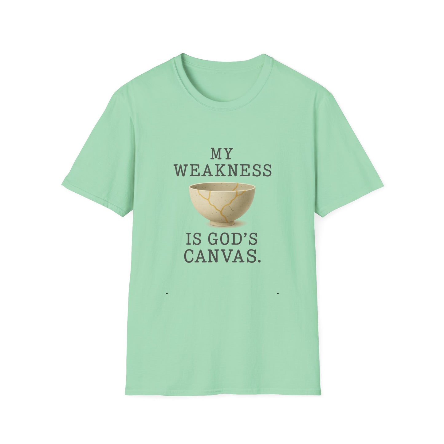 My Weakness Is God’s Canvas T-Shirt