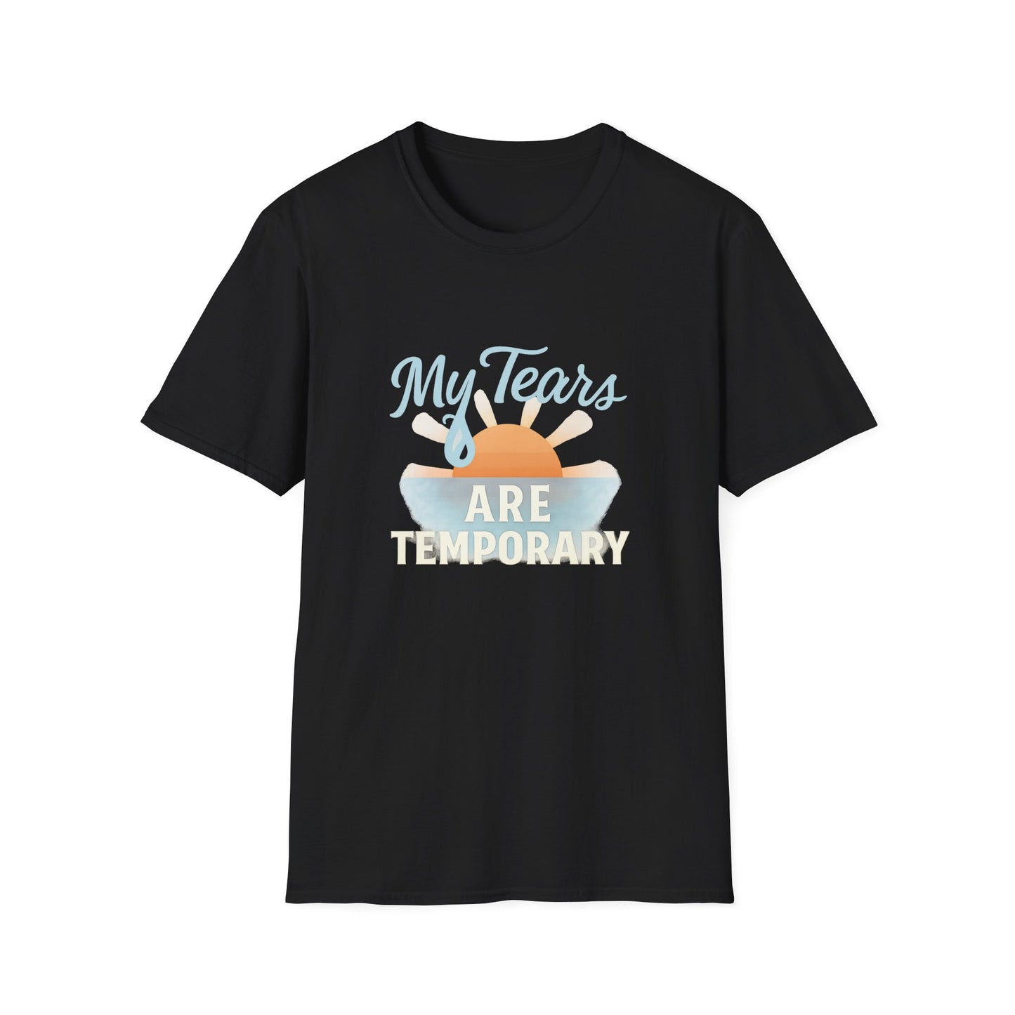 My Tears Are Temporary T-Shirt