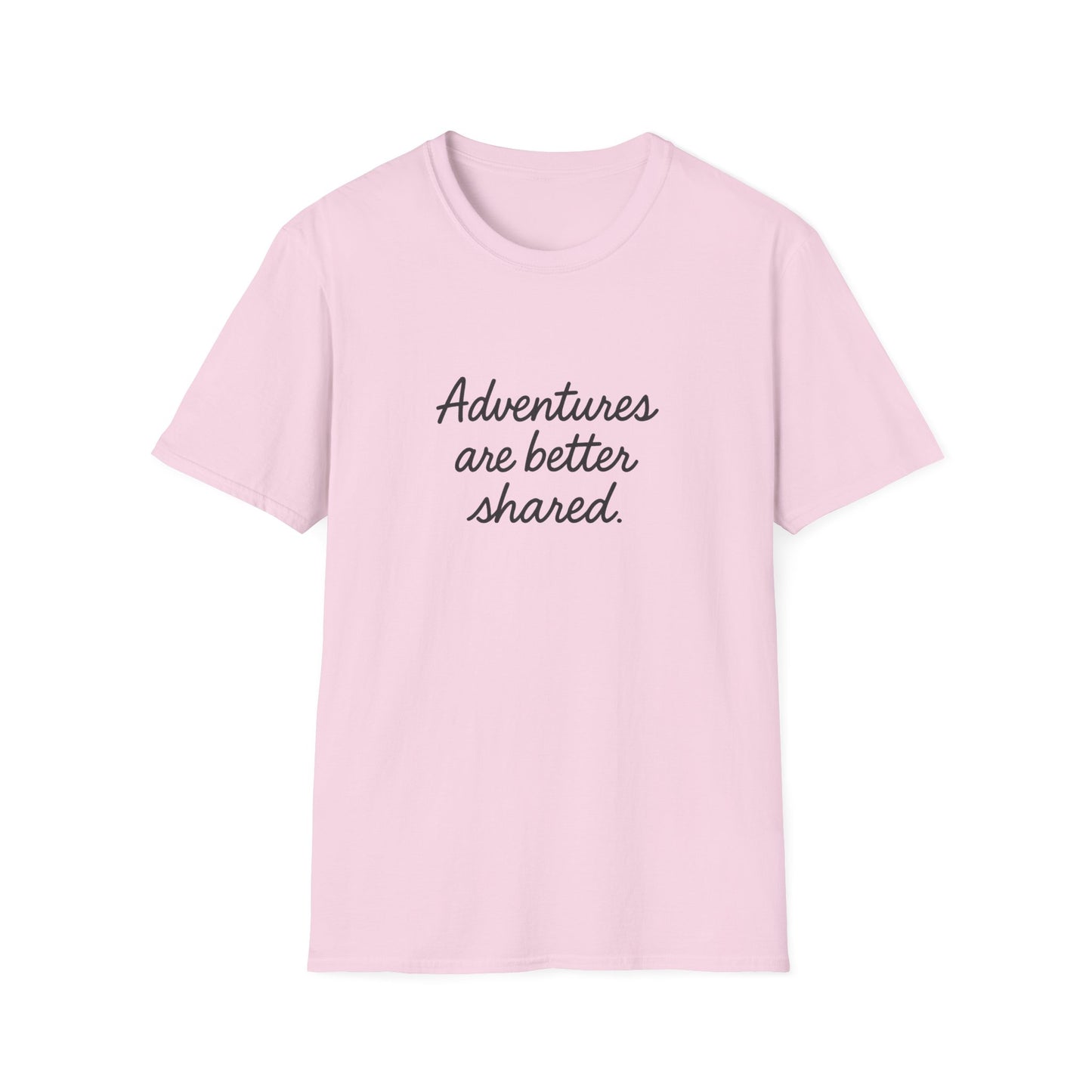 Adventures Are Better Shared T-Shirt