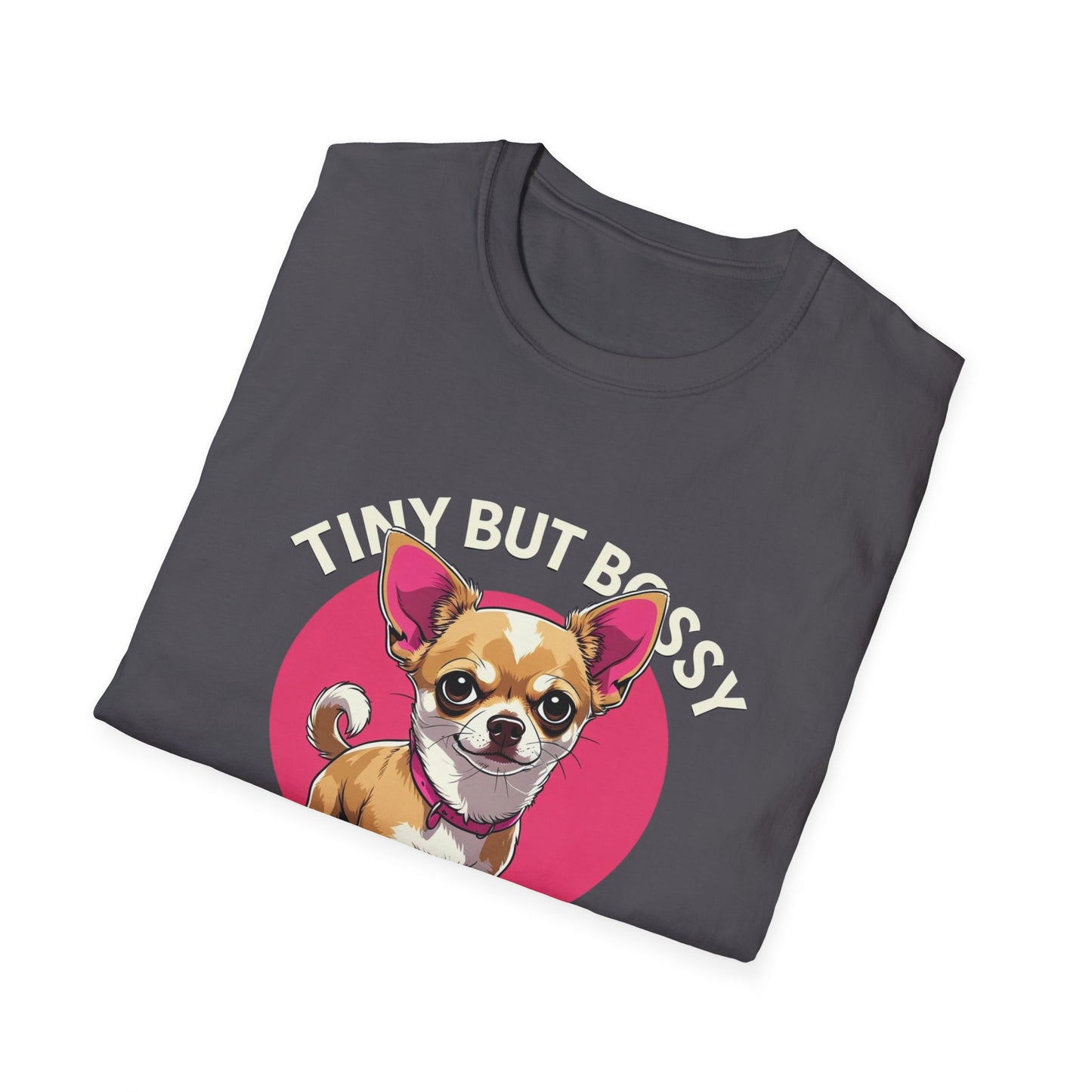 Tiny but Bossy T-Shirt