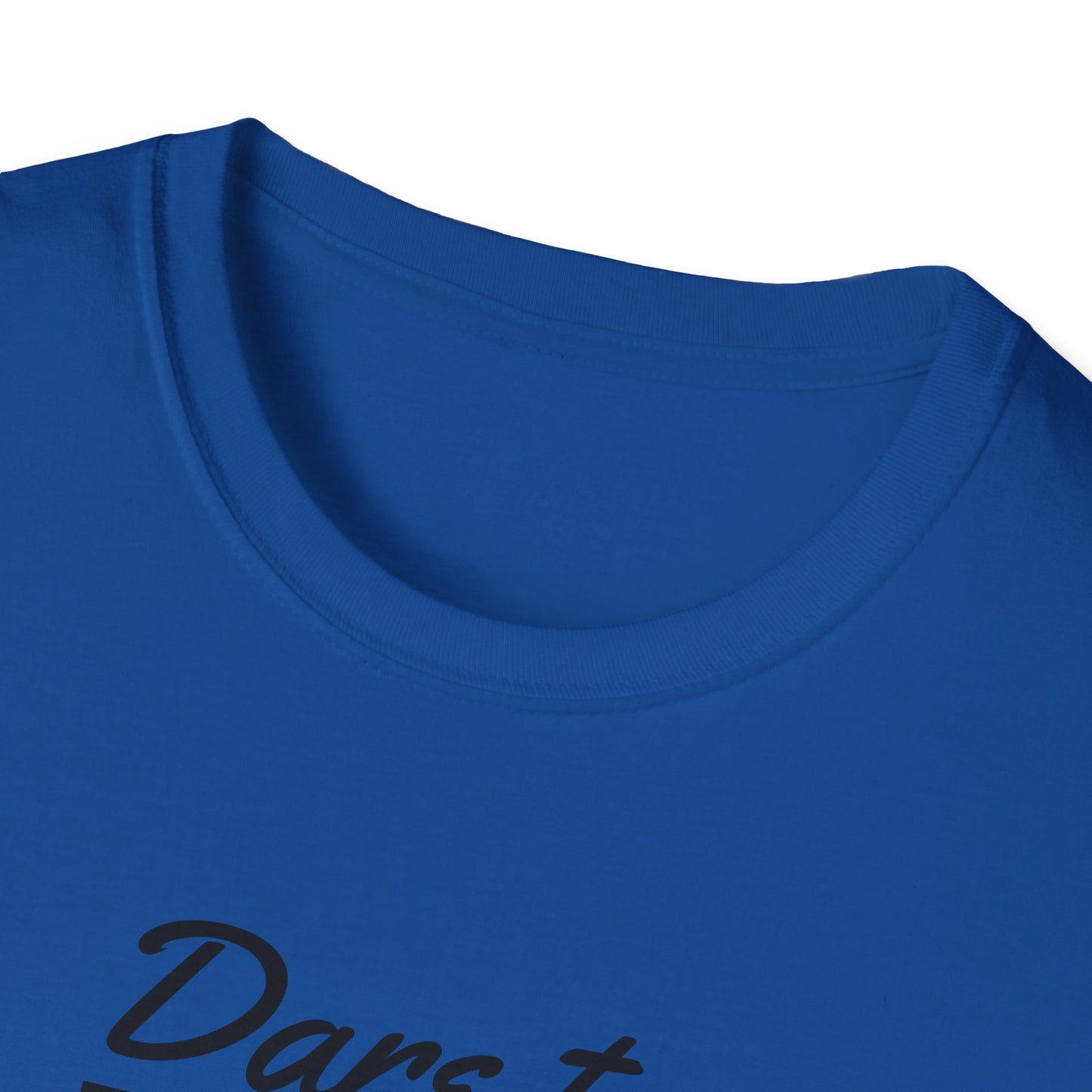 Dare to Dream Big T-Shirt