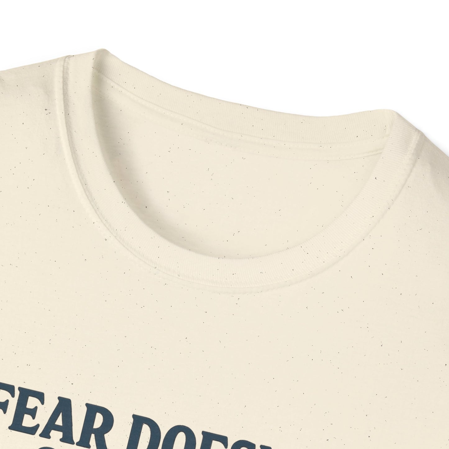 Fear Doesn’t Own Me God Walks With Me T-Shirt