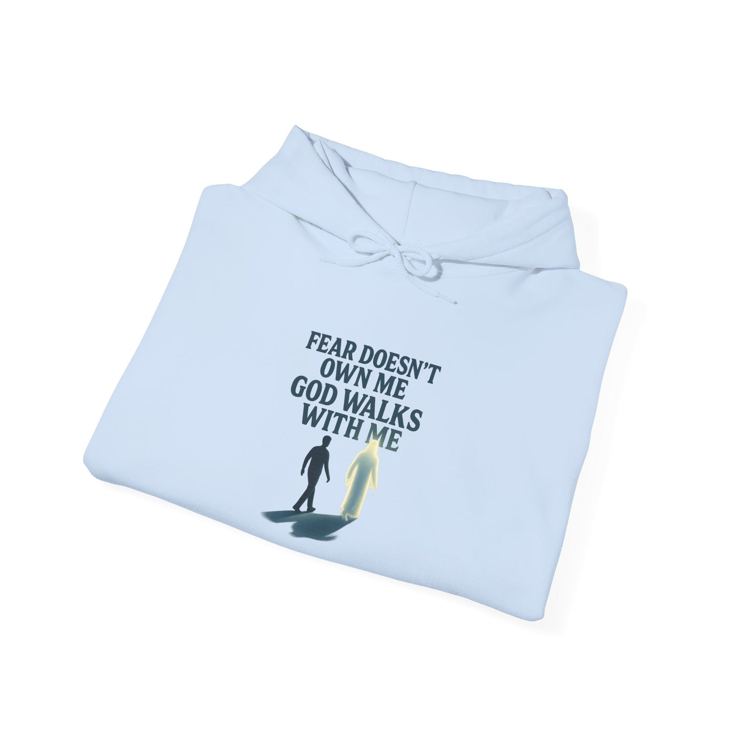 Fear Doesn’t Own Me God Walks With Me  Hoodie