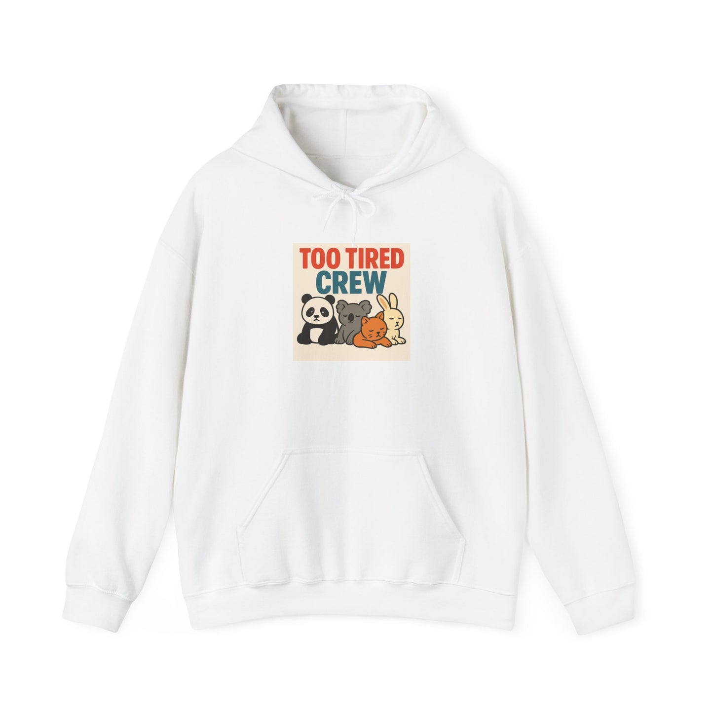 Too Tired Crew Hoodie