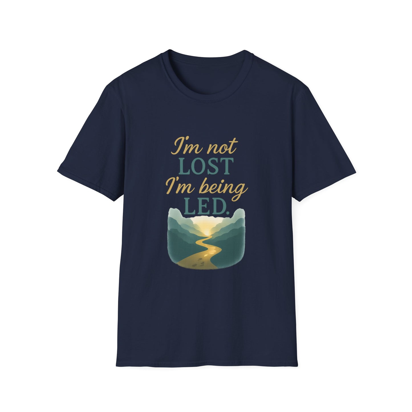 I’m Not Lost I’m Being Led T-Shirt