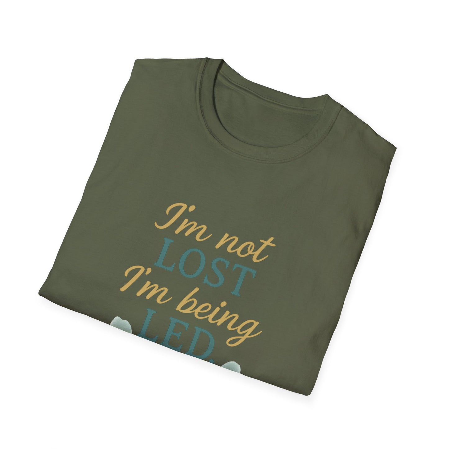 I’m Not Lost I’m Being Led T-Shirt