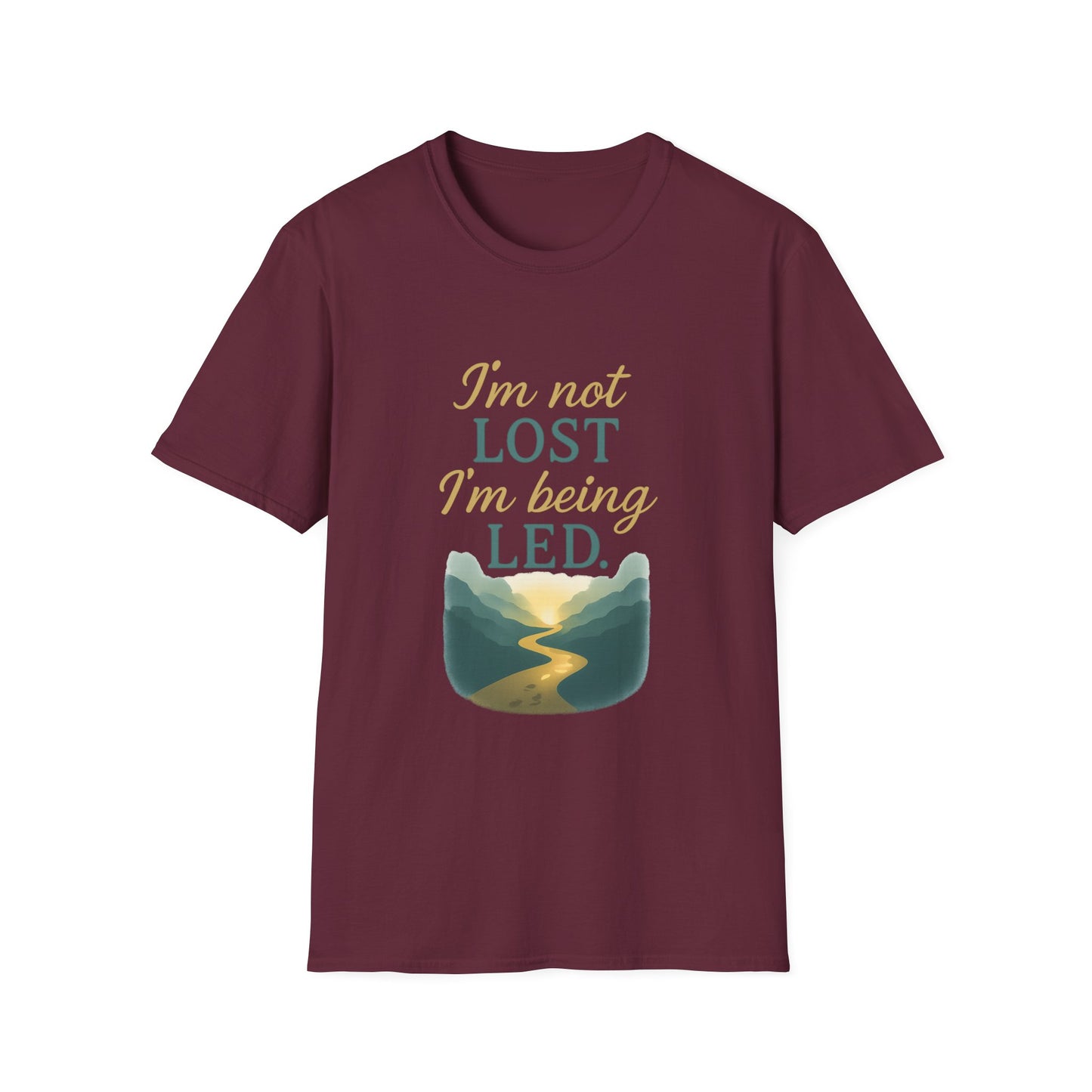 I’m Not Lost I’m Being Led T-Shirt