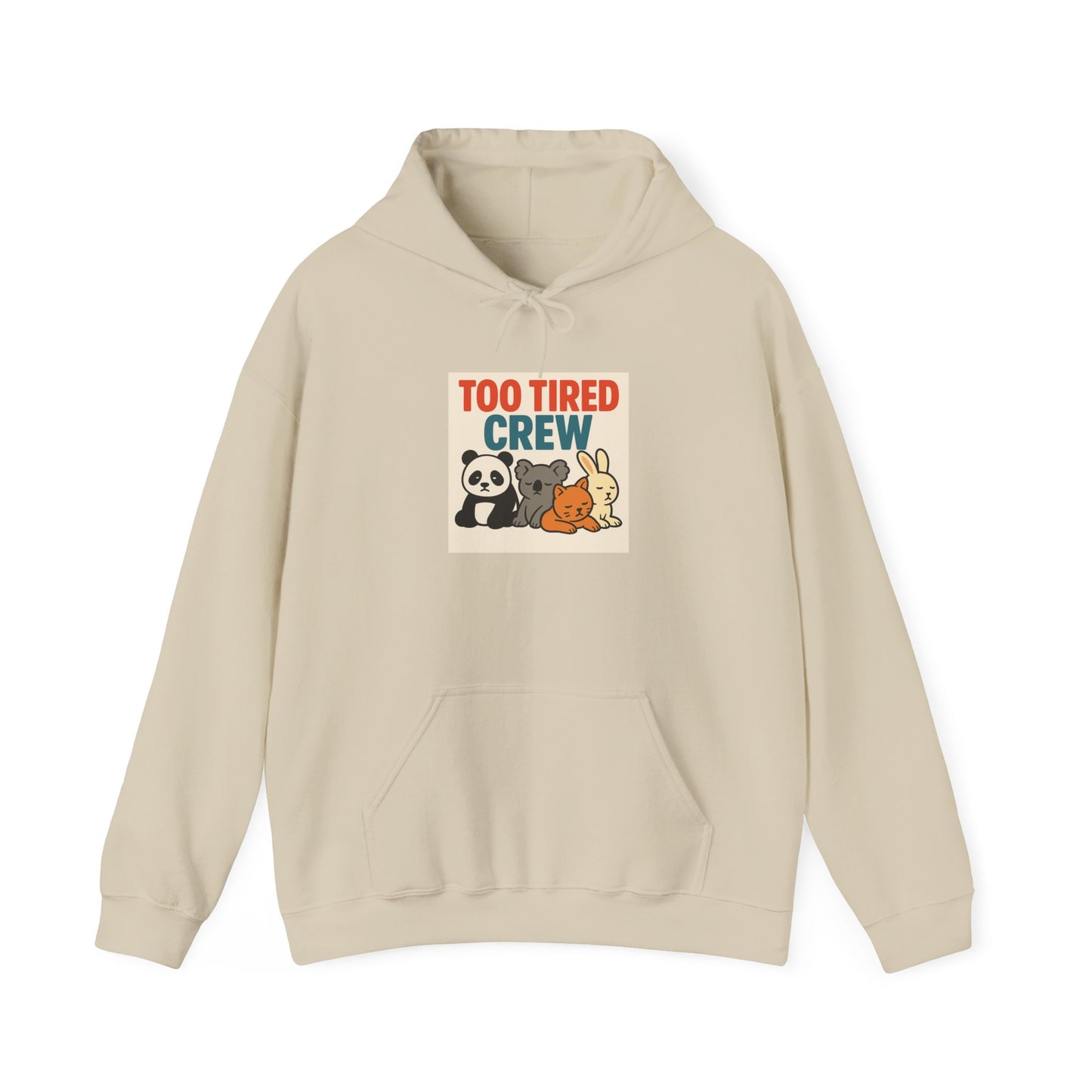 Too Tired Crew Hoodie