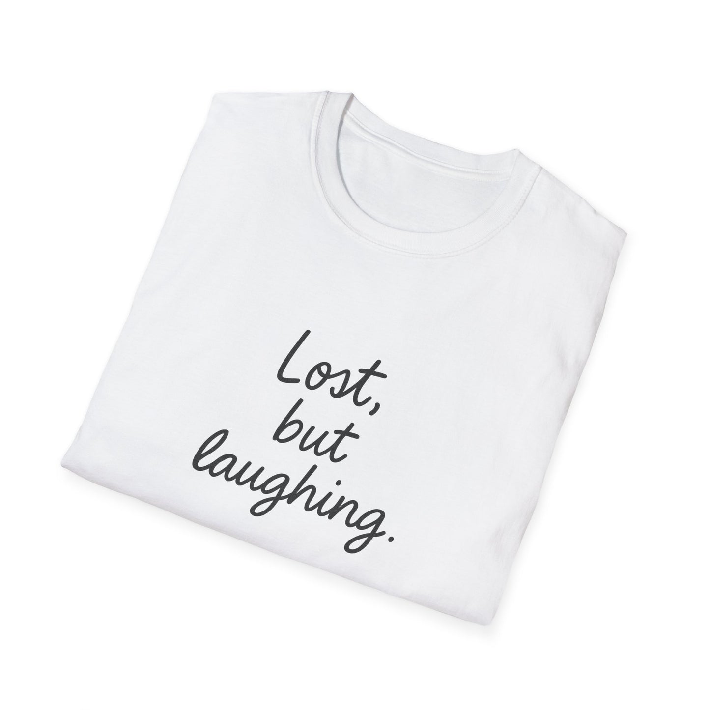 Lost But Laughing T-Shirt
