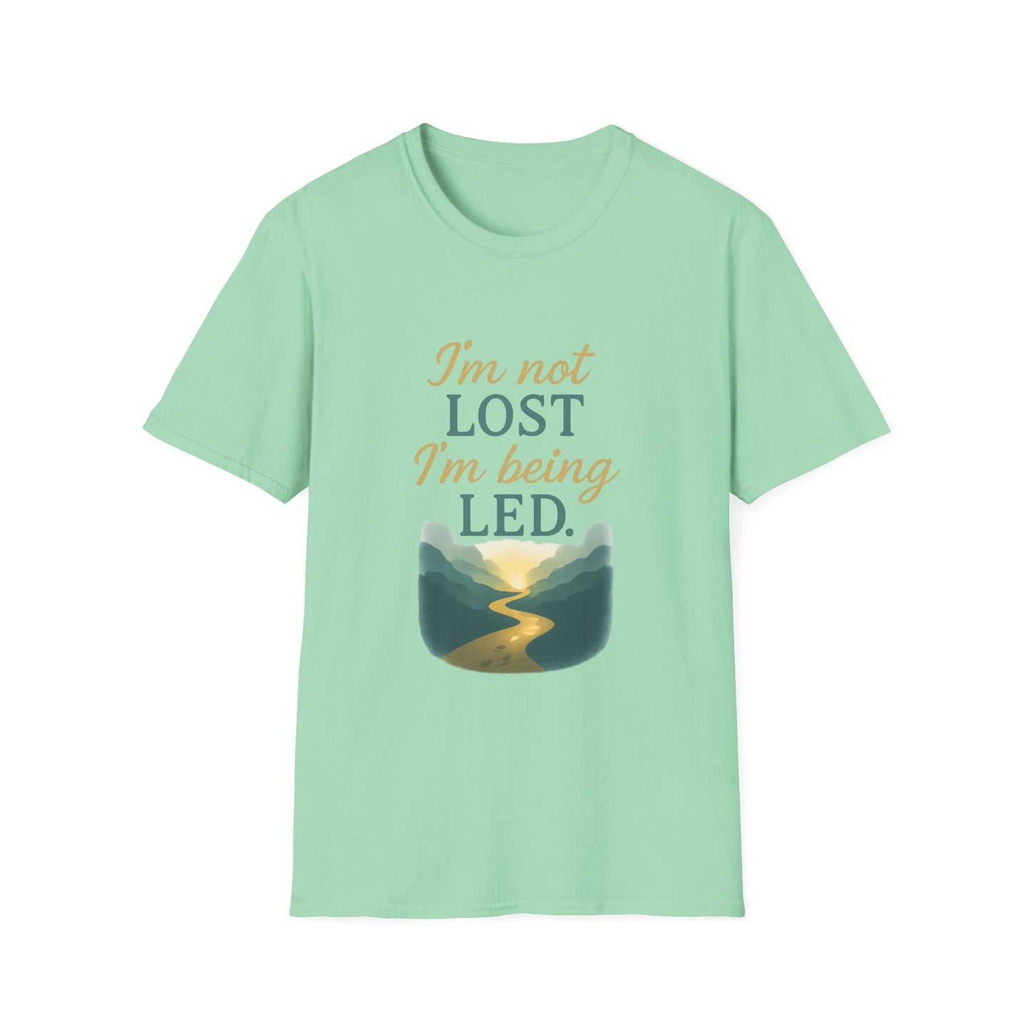 I’m Not Lost I’m Being Led T-Shirt