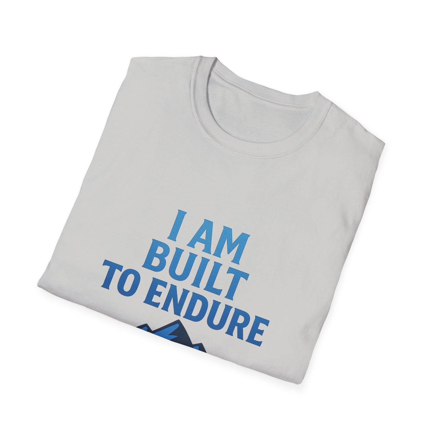 I Am Built to Endure T-Shirt