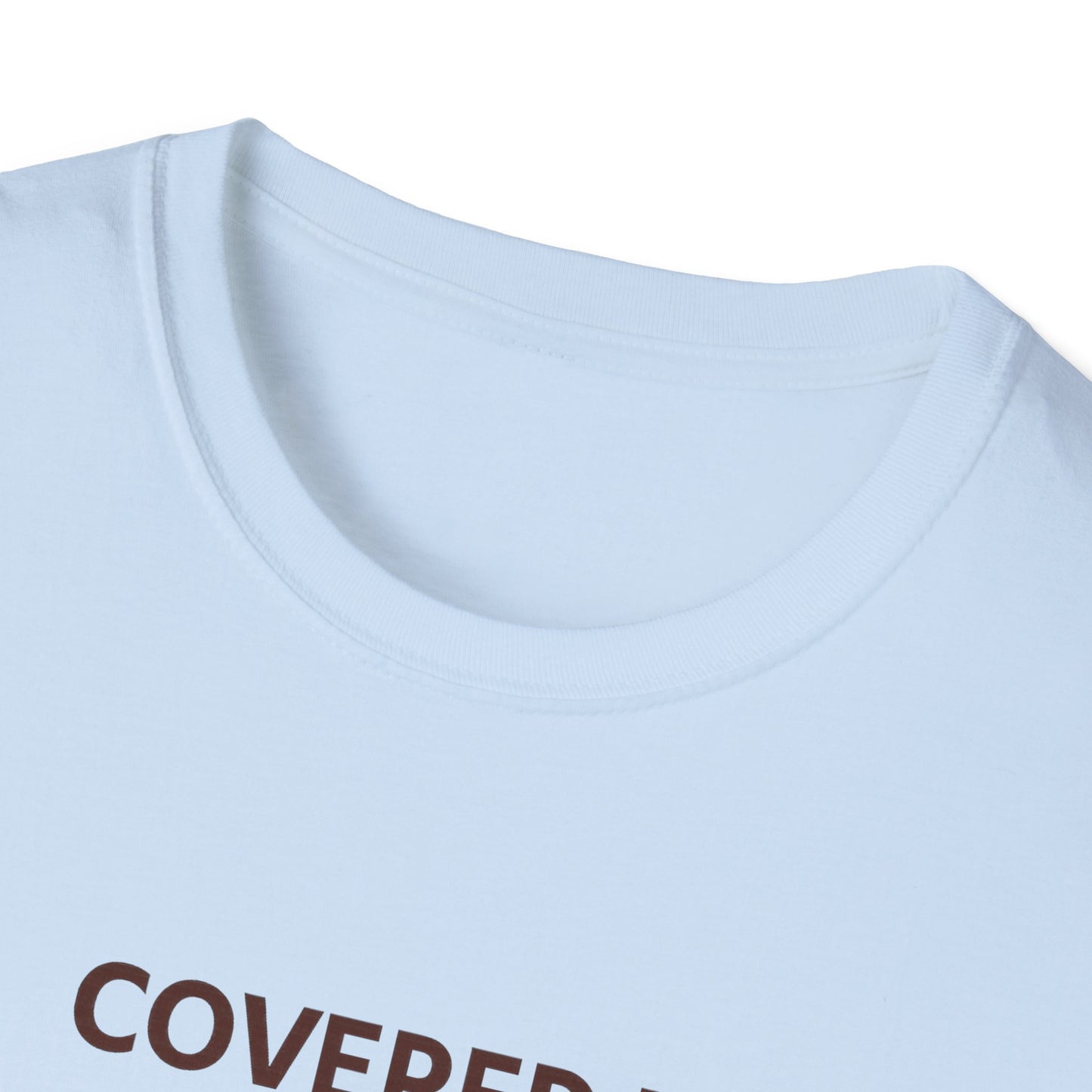 Covered in Grace and Fur T-Shirt