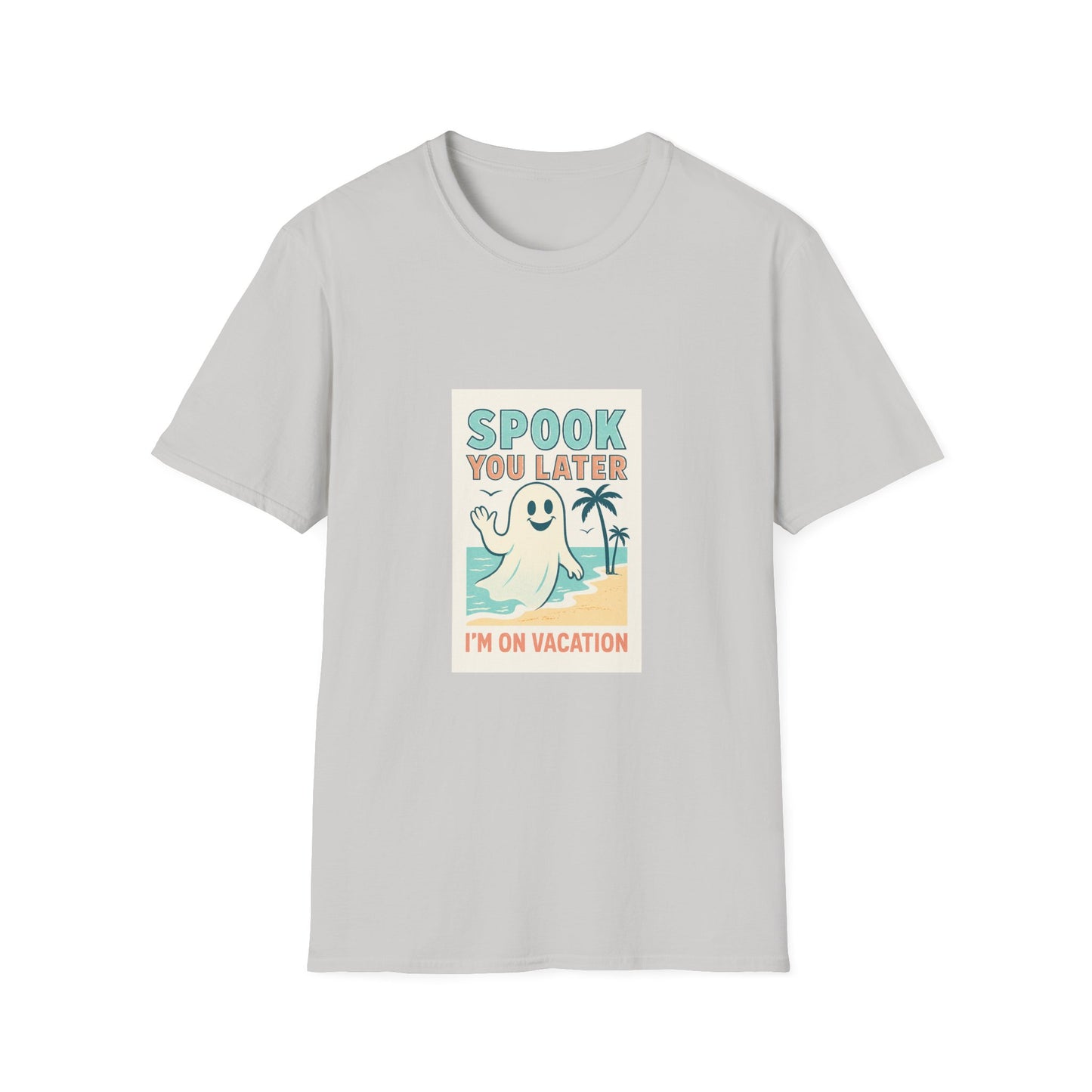 Spook You Later I’m on Vacation  T-Shirt