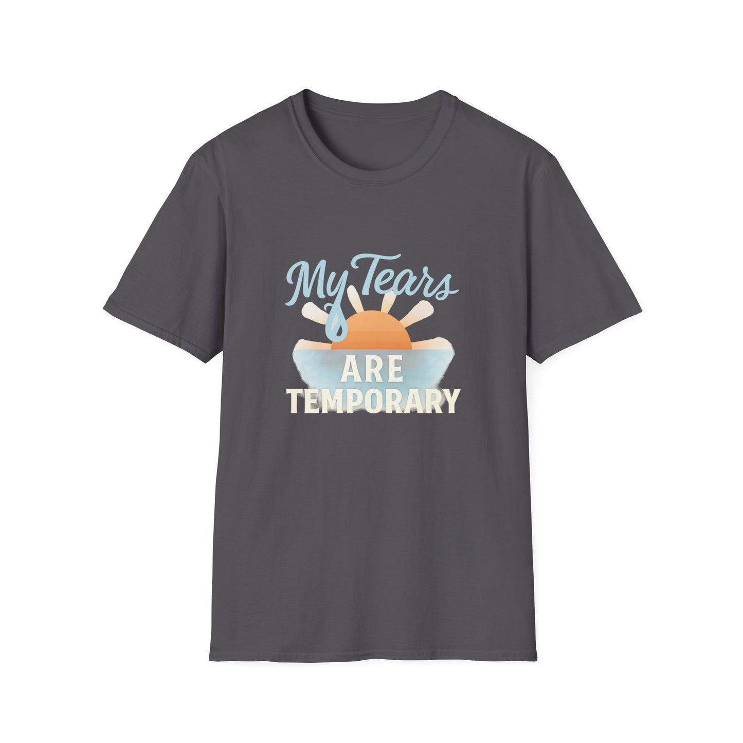 My Tears Are Temporary T-Shirt