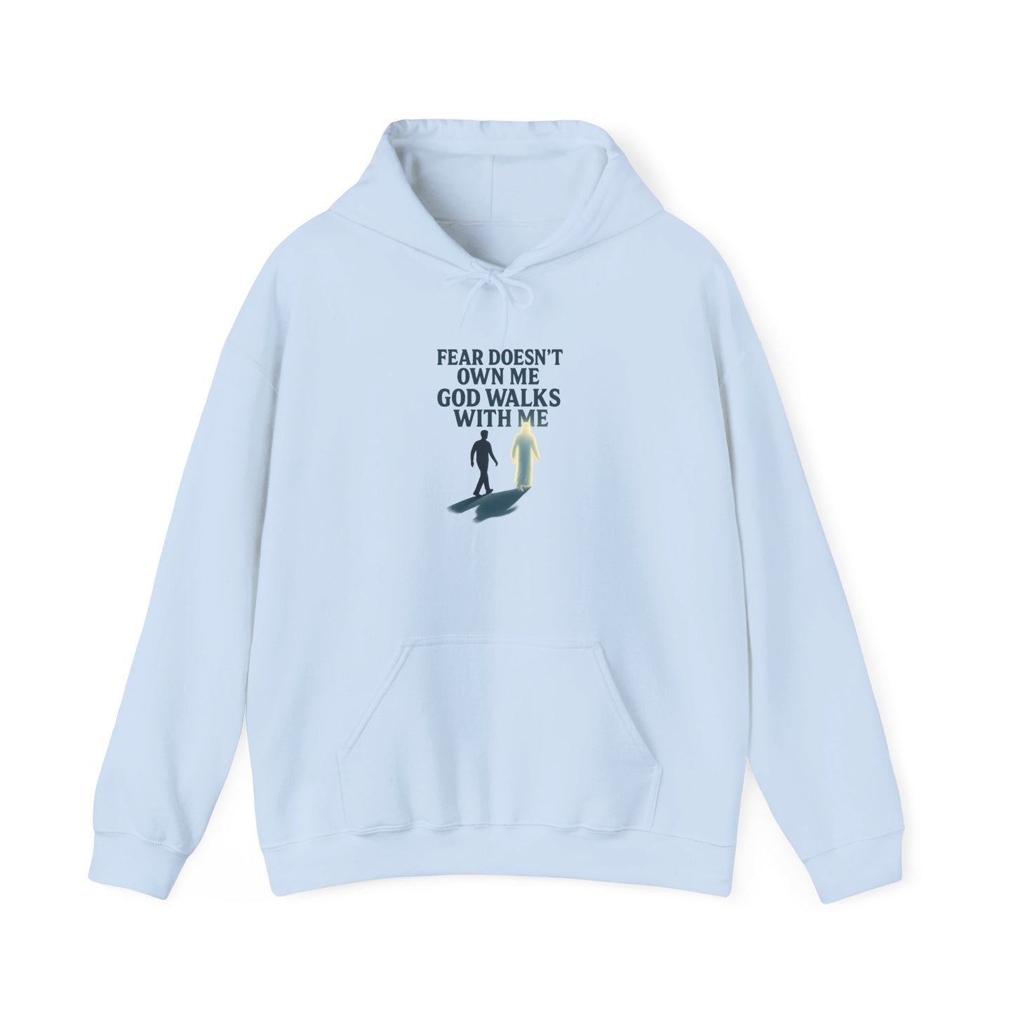 Fear Doesn’t Own Me God Walks With Me  Hoodie