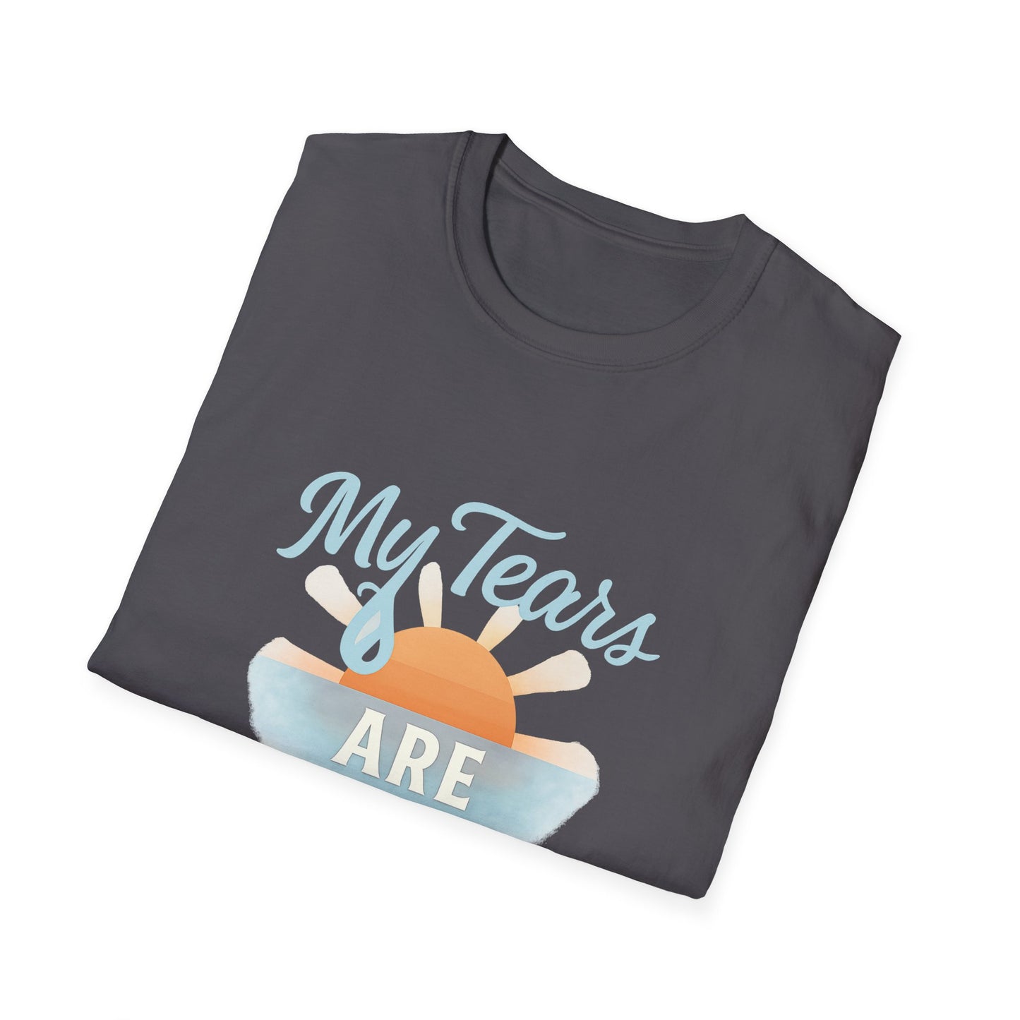 My Tears Are Temporary T-Shirt