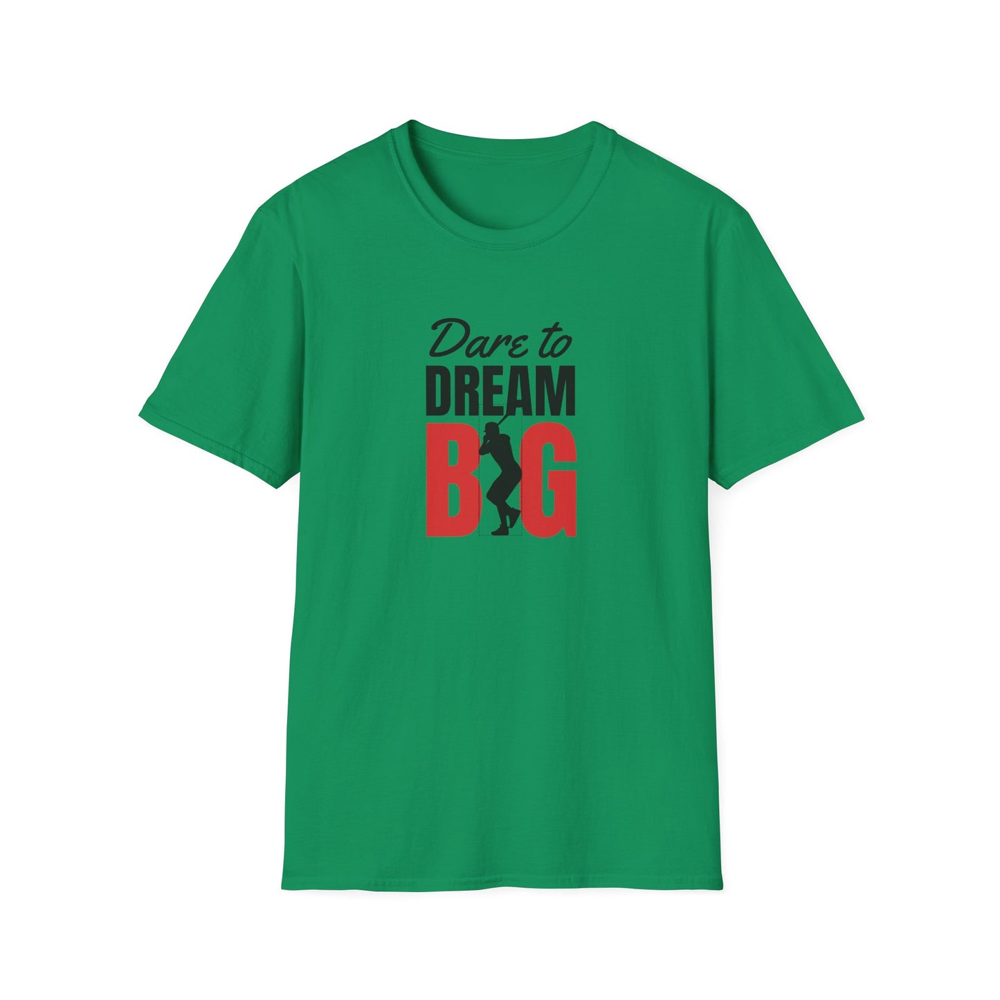Dare to Dream Big T-Shirt