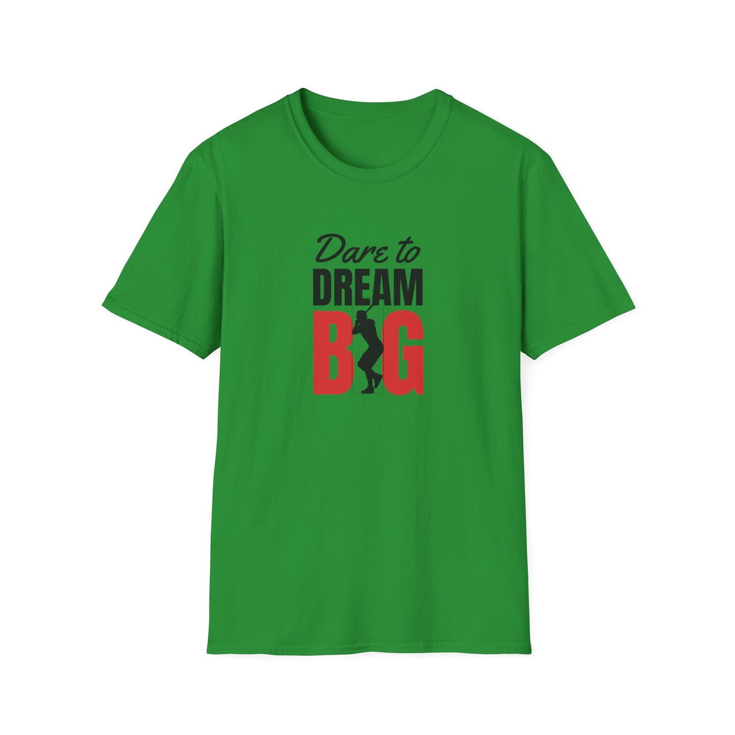 Dare to Dream Big T-Shirt