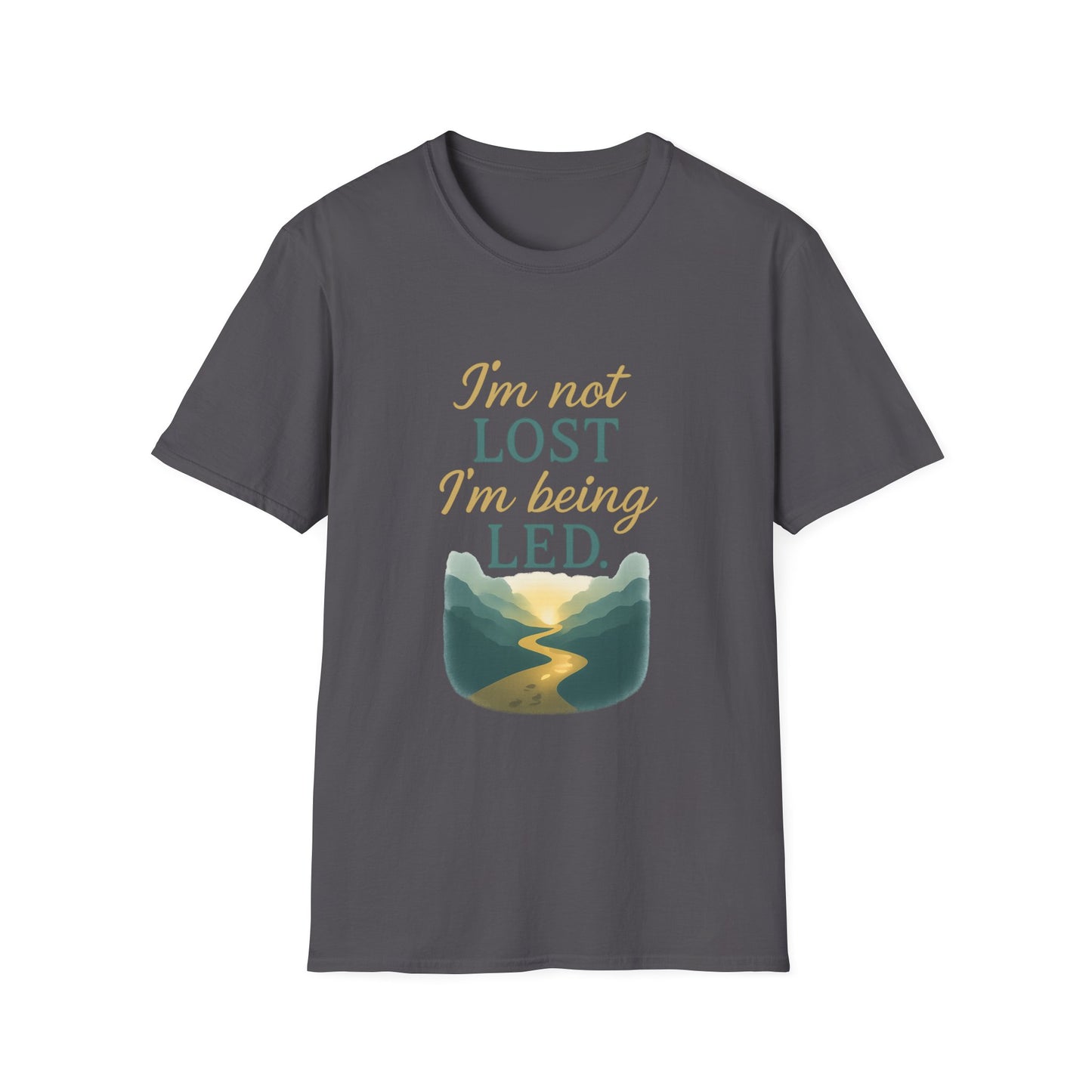 I’m Not Lost I’m Being Led T-Shirt