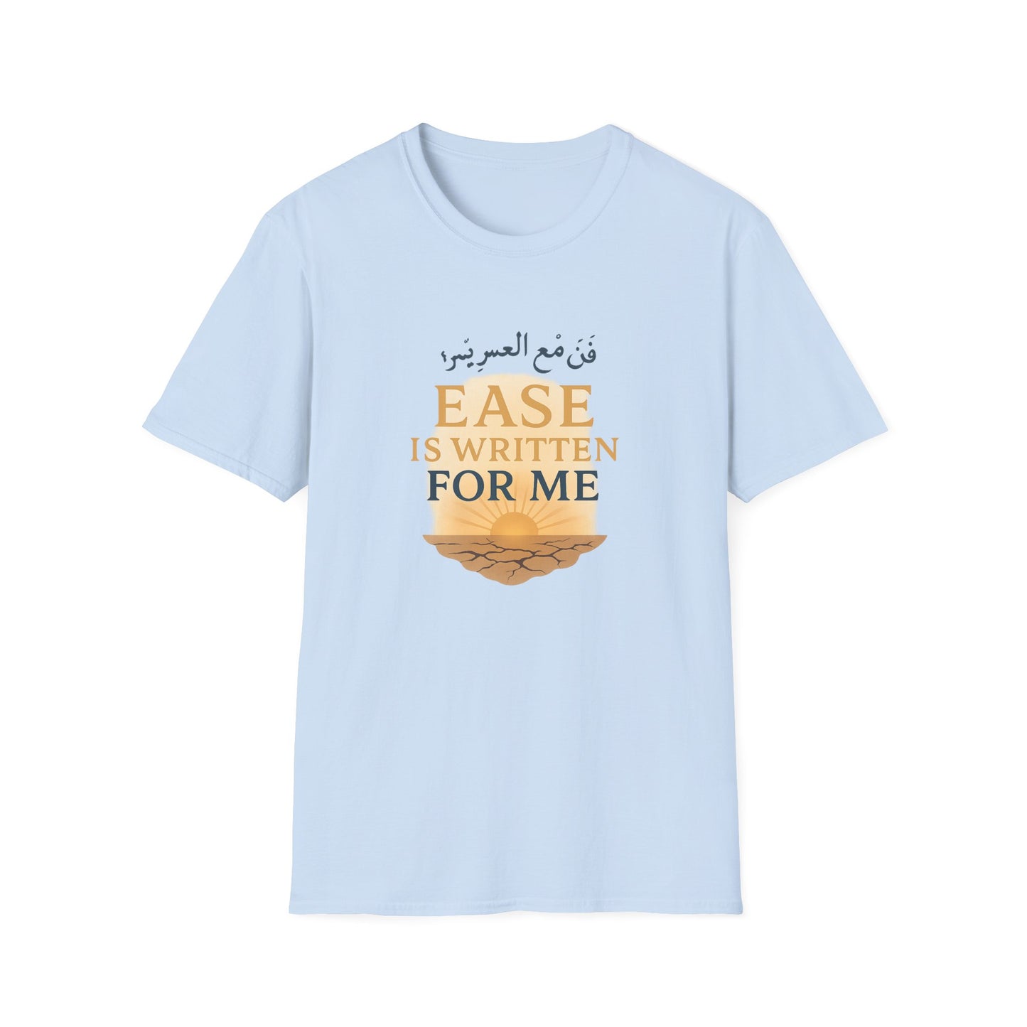 Ease Is Written for Me T-Shirt