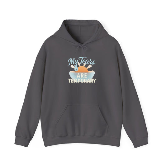 My Tears Are Temporary Hoodie
