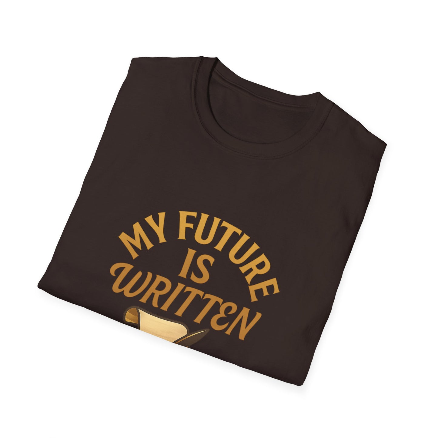 My Future Is Written T-Shirt