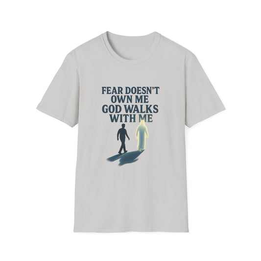 Fear Doesn’t Own Me God Walks With Me T-Shirt