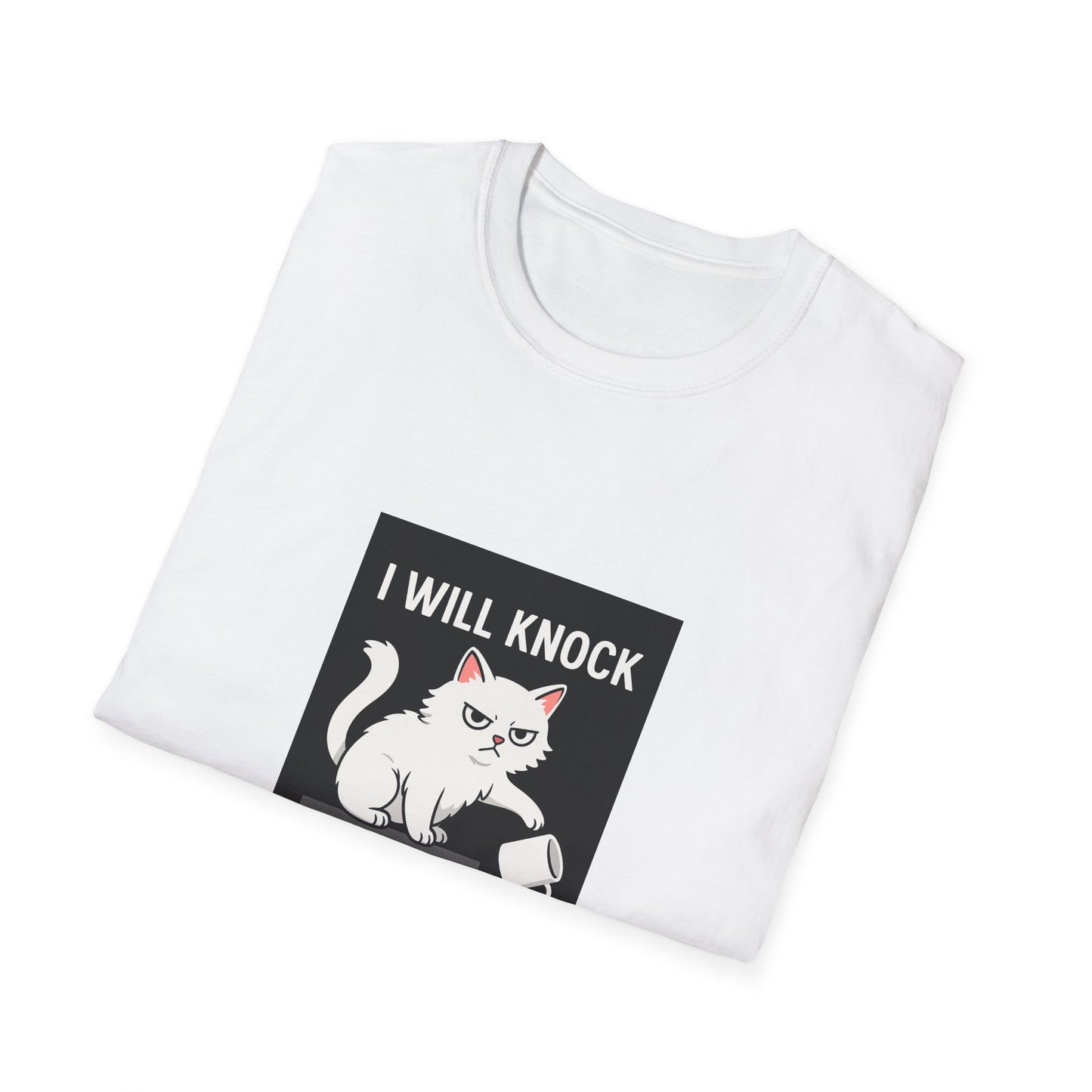 I Will Knock Everything off This Shelf T-Shirt