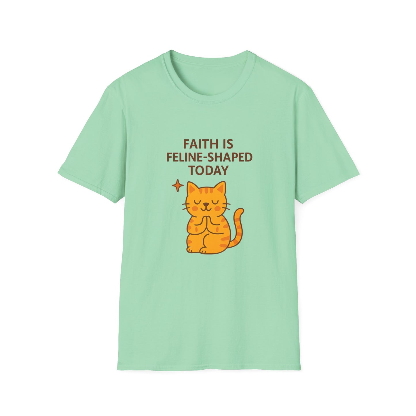 Faith Is Feline-Shaped Today T-Shirt