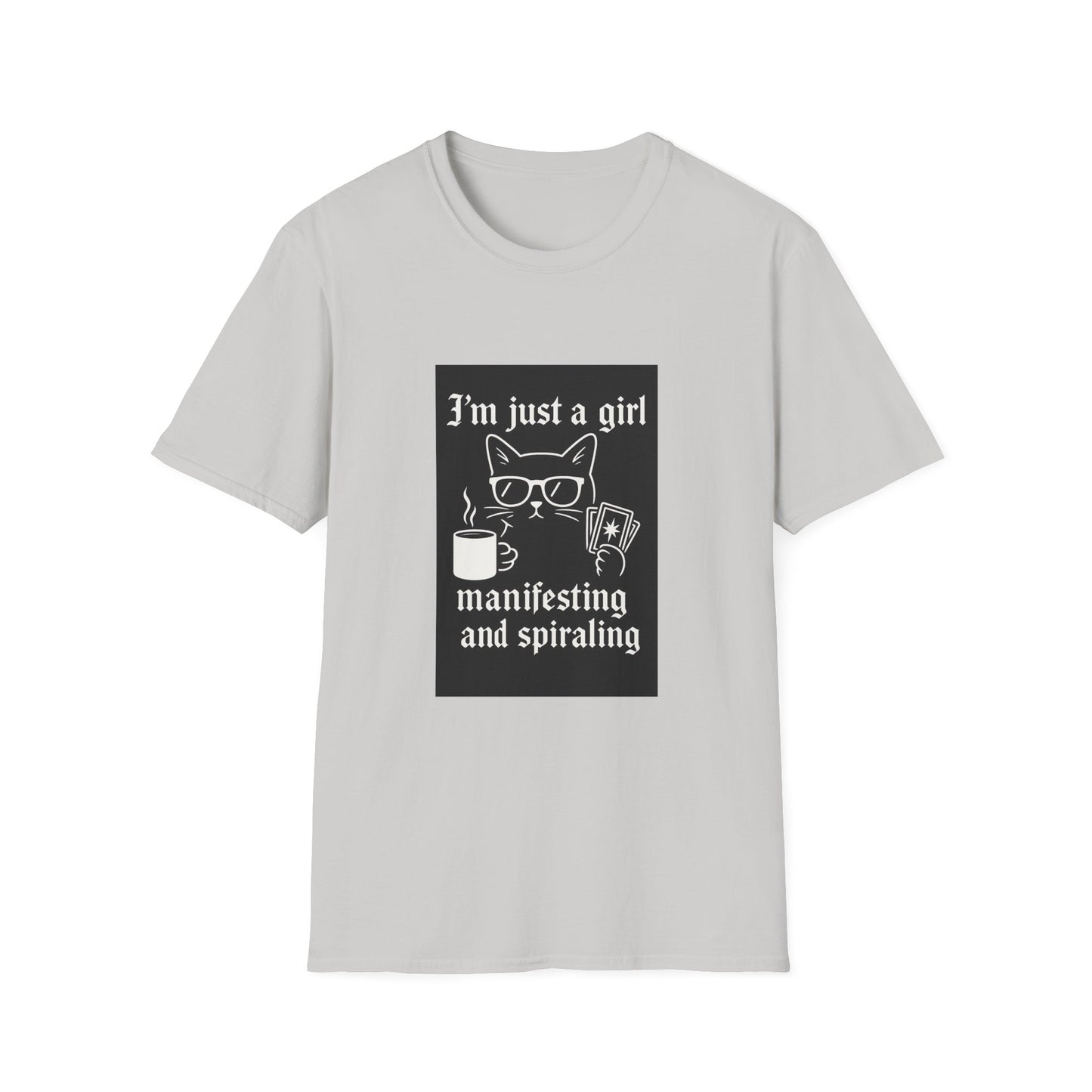 3’m Just a Girl Manifesting and Spiraling  T-Shirt