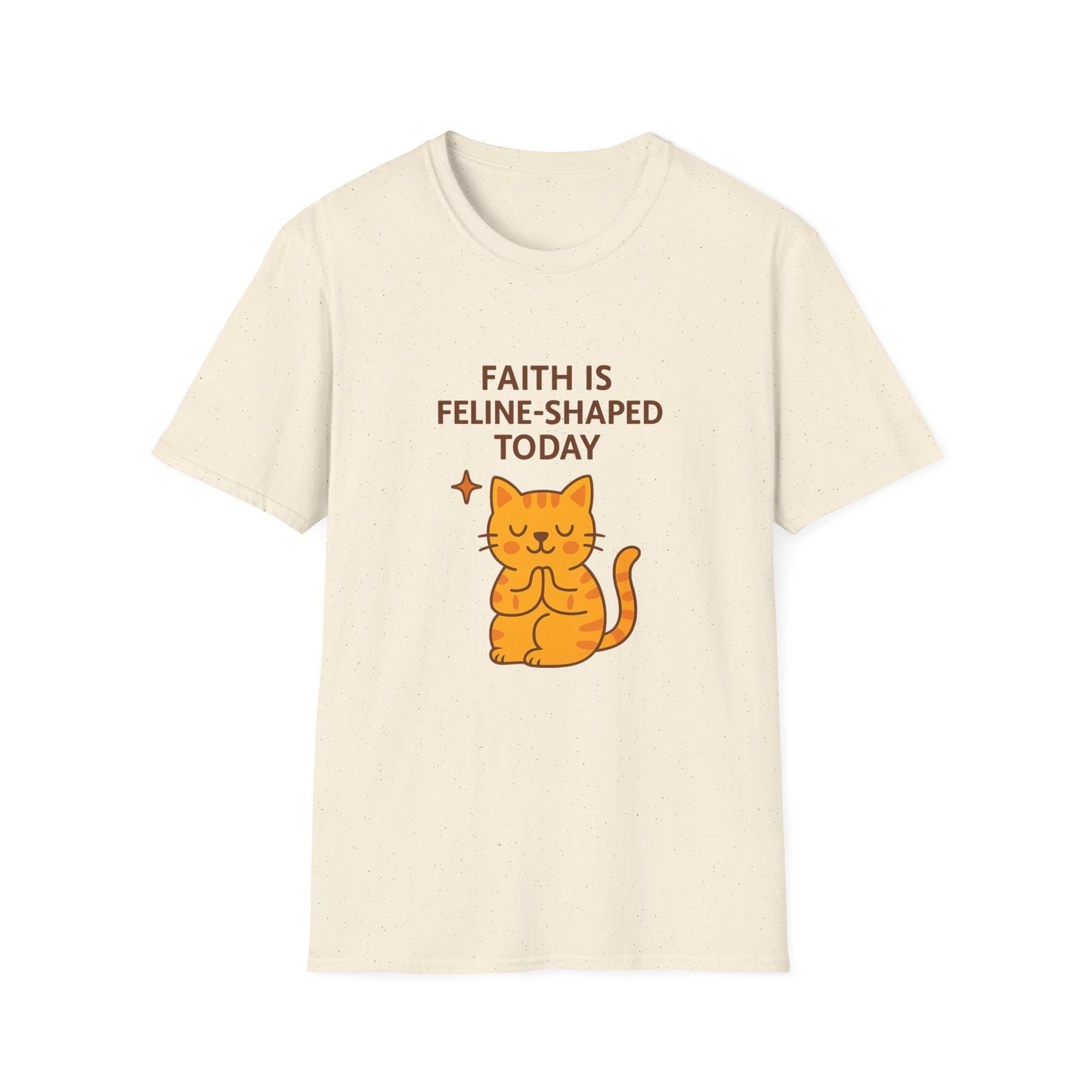 Faith Is Feline-Shaped Today T-Shirt