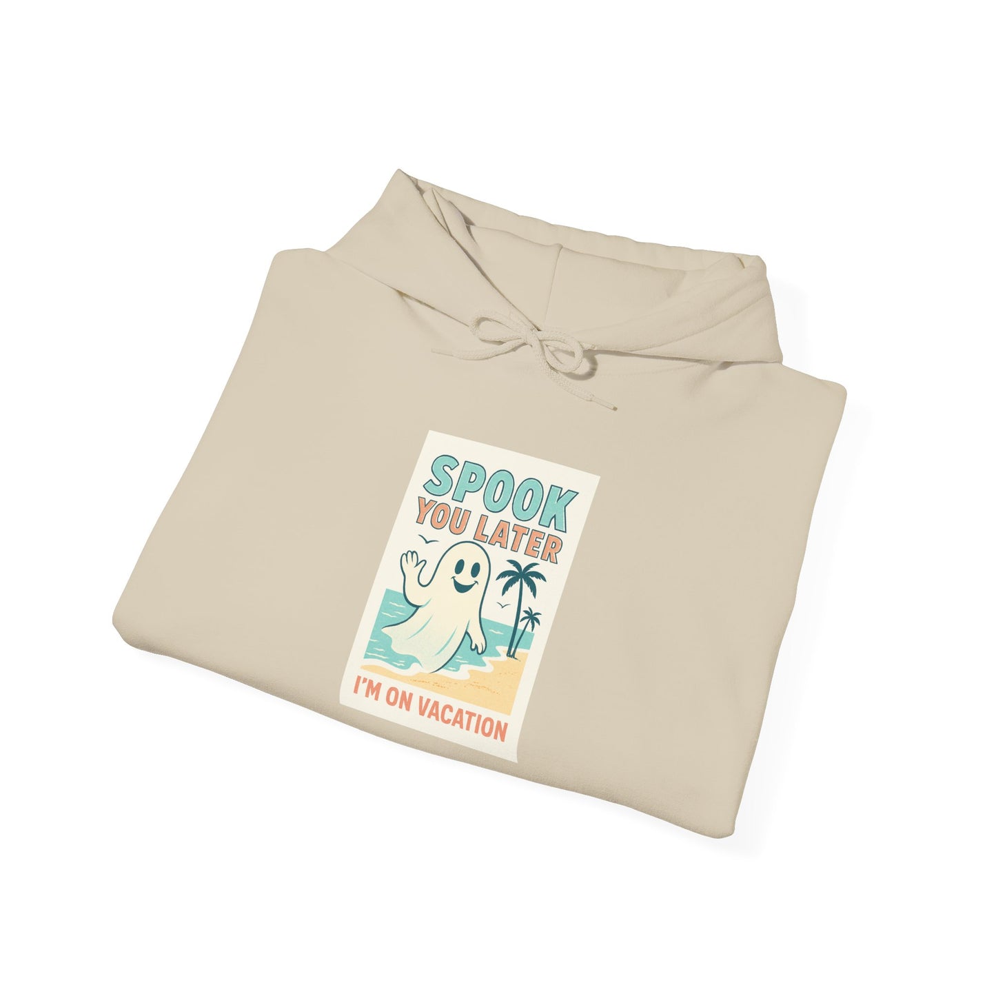 Spook You Later I’m on Vacation Hoodie