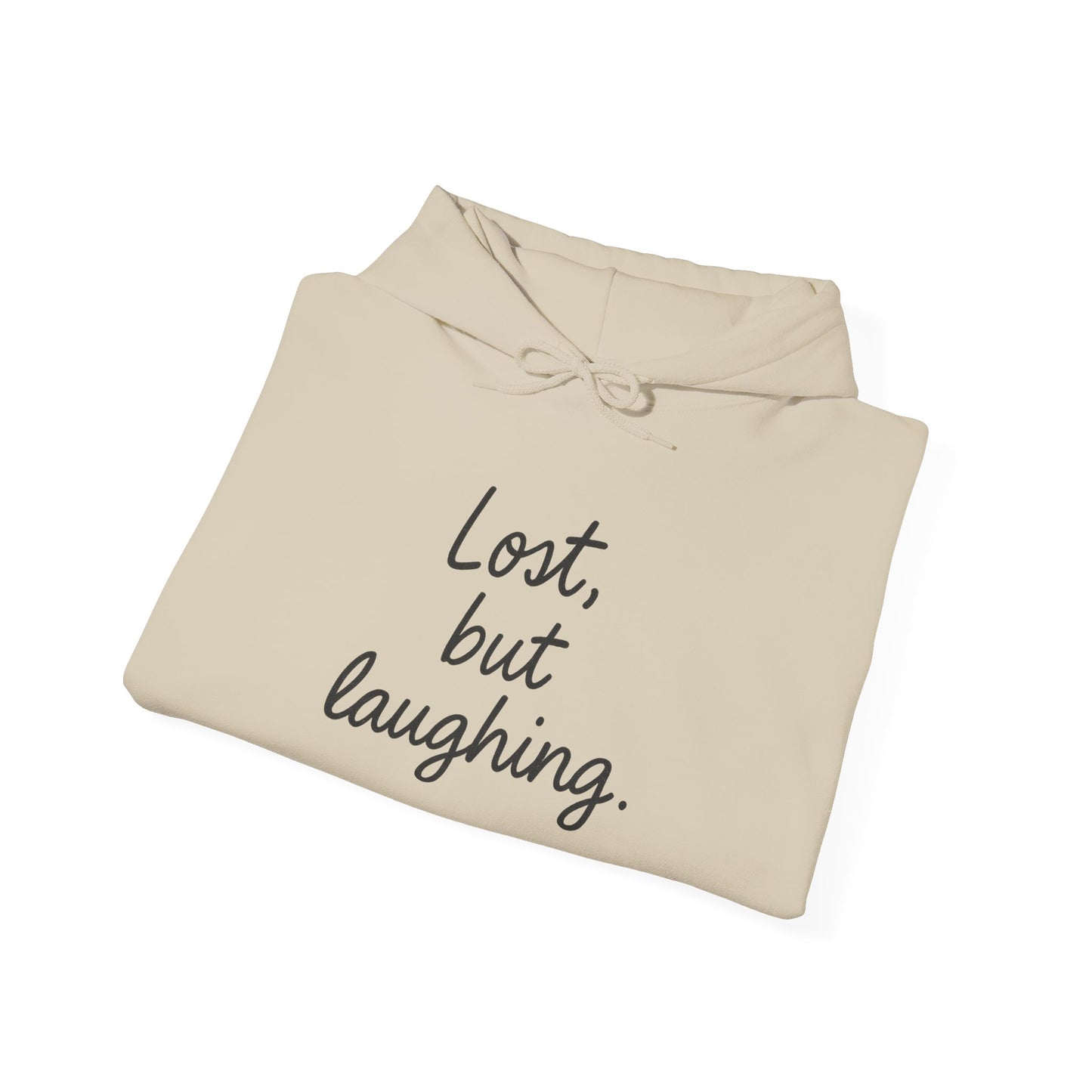 Lost But Laughing Hoodie