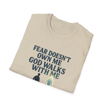 Fear Doesn’t Own Me God Walks With Me T-Shirt