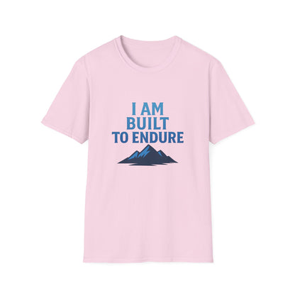 I Am Built to Endure T-Shirt