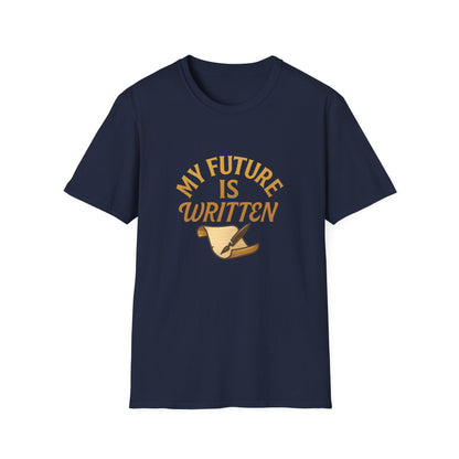 My Future Is Written T-Shirt