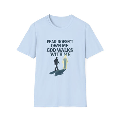 Fear Doesn’t Own Me God Walks With Me T-Shirt