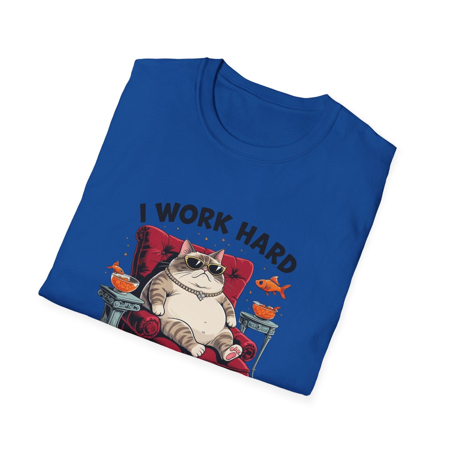 I Work Hard So My Cat Can Have a Better Life T-Shirt