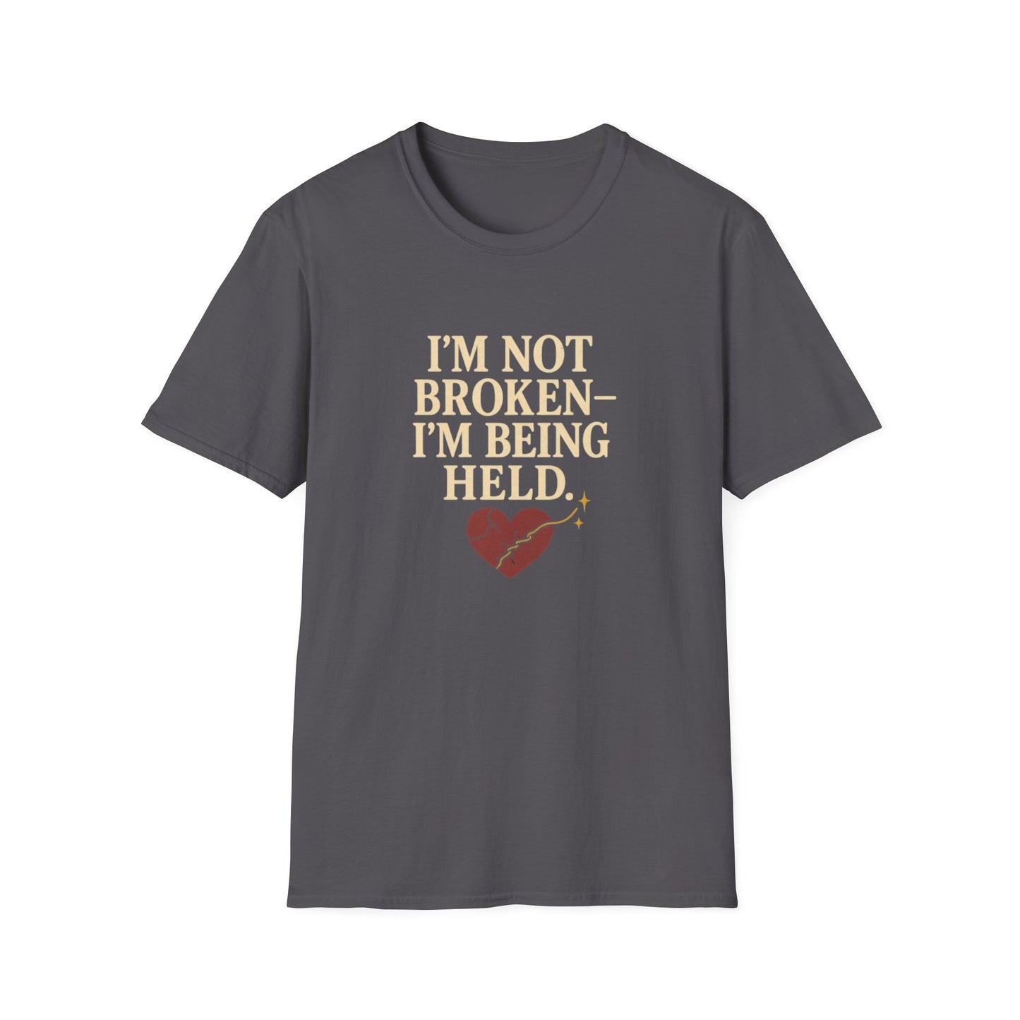 I’m Not Broken-I’m Being Held. T-Shirt