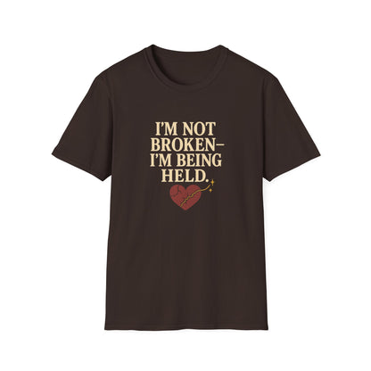 I’m Not Broken-I’m Being Held. T-Shirt