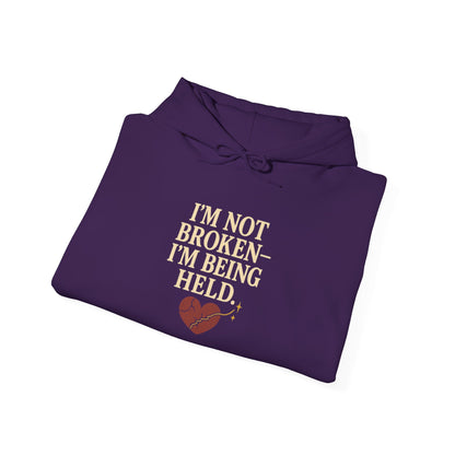 I’m Not Broken-I’m Being Held. Hoodie