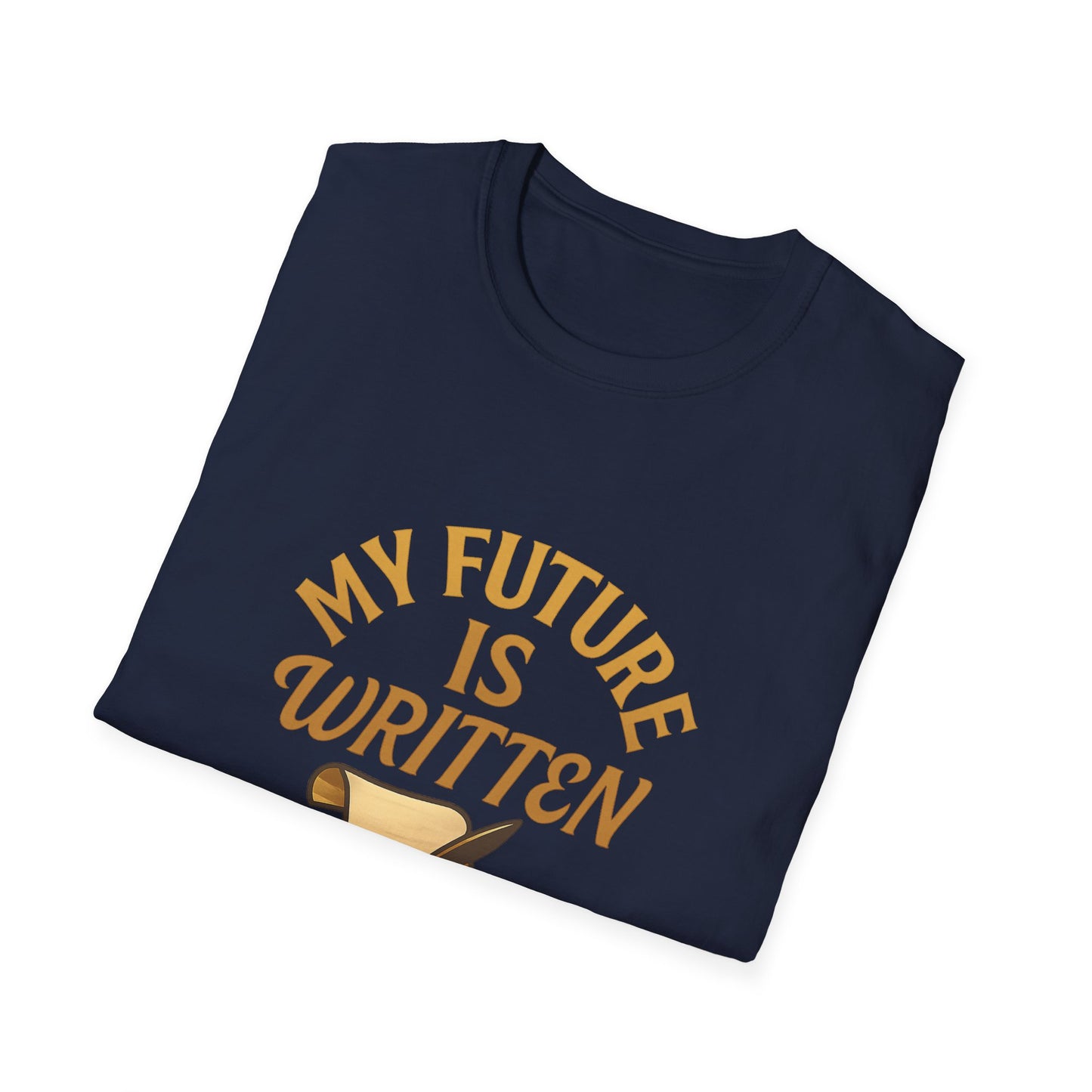 My Future Is Written T-Shirt