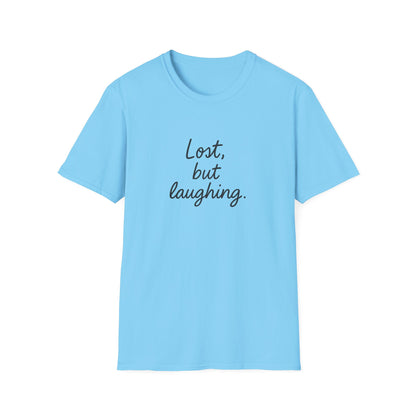 Lost But Laughing T-Shirt